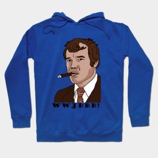 What Would Joe Don Baker Do? Hoodie